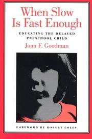 Front cover of When Slow Is Fast Enough by Joan F. Goodman