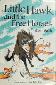 Front cover of Little Hawk and the free horses by Glenn Balch