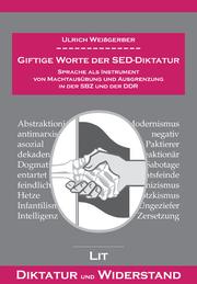 Cover of Giftige Worte der SED-Diktatur by Ulrich Weissgerber