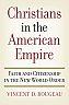 Front cover of Christians in the American Empire by Vincent D. Rougeau