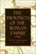 Front cover of The provinces of the Roman Empire from Caesar to Diocletian by Theodor Mommsen