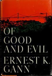 Front cover of Of Good and Evil by Ernest K. Gann
