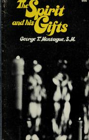 Front cover of The Spirit and his gifts by George T. Montague