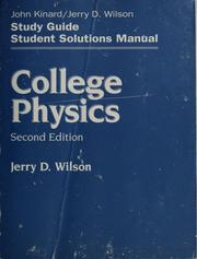 Cover of Study guide, solutions manual [for] College physics, second edition [by] Jerry D. Wilson by John Kinard