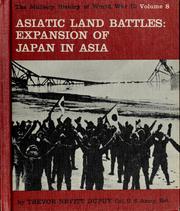 Front cover of Asiatic land battles, the expansion of Japan in Asia by Trevor Nevitt Dupuy
