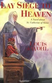 Front cover of Lay siege to heaven by Louis De Wohl