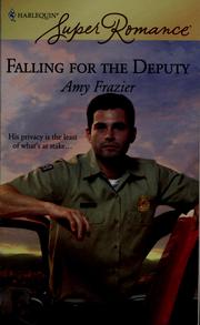 Cover of Falling For The Deputy by Amy Frazier