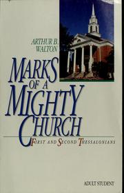 Front cover of Marks of a mighty church by Arthur B. Walton