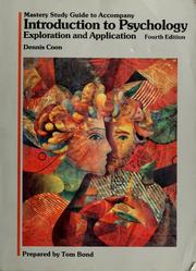 Front cover of Mastery study guide to accompany Introduction to psychology, exploration and application, fourth edition, Dennis Coon by Tom Bond