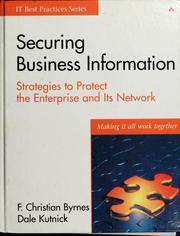 Cover of Securing business information by F. Christian Byrnes