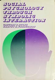 Front cover of Social psychology through symbolic interaction by Gregory Prentice Stone