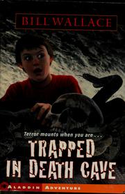 Front cover of Trapped in Death Cave by Wallace, Bill
