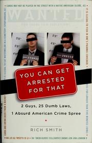 Cover of You can get arrested for that by Rich Smith