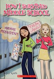 Front cover of Madame President (How I Survived Middle School #2) by Nancy E. Krulik