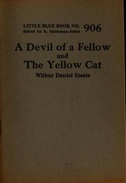 Front cover of A devil of a fellow; and, The yellow cat by Wilbur Daniel Steele