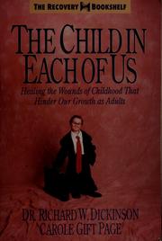 Front cover of The child in each of us by Richard W. Dickinson