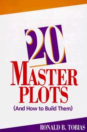 Front cover of Twenty Master Plots and How to Build Them by Ronald B. Tobias