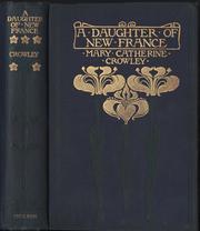 Front cover of A daughter of New France by Mary Catherine Crowley