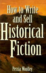 Front cover of How towrite and sell historical fiction by Persia Woolley