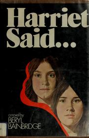 Cover of Harriet said - by Bainbridge, Beryl