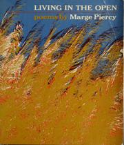 Front cover of Living in the open by Marge Piercy