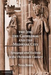 Front cover of The Jew, the cathedral and the medieval city by Nina Rowe