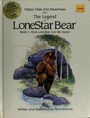 Front cover of The legend of LoneStar Bear by Remi Kramer