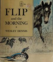 Front cover of Flip and the Morning by Wesley Dennis
