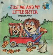 Front cover of Just me and my little sister by Mercer Mayer