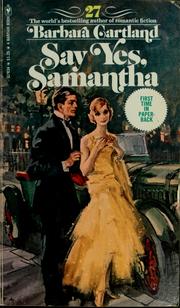 Front cover of Say yes, Samantha by Barbara Cartland