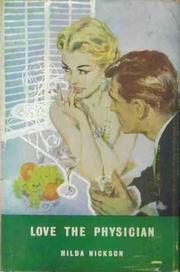 Front cover of Love the Physician by Hilda Nickson