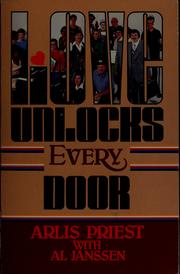 Front cover of Love unlocks every door by Arlis Priest