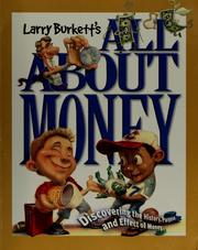 Front cover of Larry Burkett's all about money by Kevin Miller