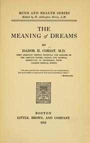 Cover of The meaning of dreams by Isador H. Coriat