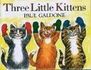 Cover of Three Little Kittens by Paul Galdone