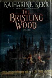 Front cover of The bristling wood by Katharine Kerr