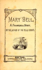 Cover of Mary Bell; a Franconia story by Jacob Abbott