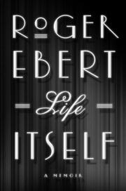 Cover of Life itself by Roger Ebert