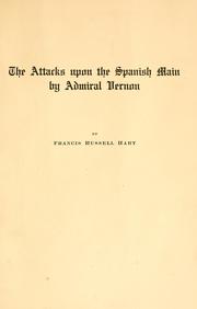 Front cover of The attacks upon the Spanish Main by Admiral Vernon by Francis Russell Hart
