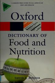 Cover of A dictionary of food and nutrition by David A. Bender