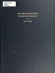 Front cover of Time-temperature relations for ignition of explosives by Jack L. Carter