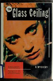 Cover of The glass ceiling by Anabel Donald