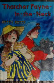 Front cover of Thatcher Payne-in-the-neck by Betty Bates
