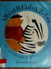 Front cover of Albert B. Cub & Zebra by Anne F. Rockwell