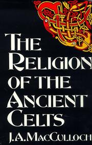 Front cover of The Religion of the Ancient Celts (Celtic Interest) by J.A. MacCulloch