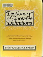 Cover of Dictionary of quotable definitions by Eugene E. Brussell