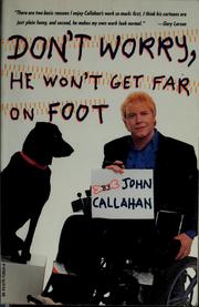 Front cover of Don't worry, he won't get far on foot by John Callahan