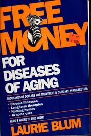 Front cover of Free money for diseases of aging by Laurie Blum