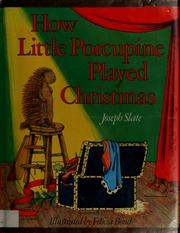 Front cover of How little porcupine played Christmas by Joseph Slate
