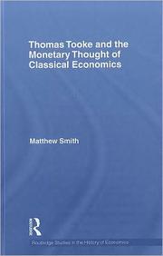 Front cover of THOMAS TOOKE AND THE MONETARY THOUGHT OF CLASSICAL ECONOMICS by Matthew Smith